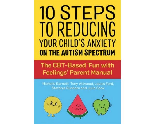 10 Steps to Reducing Your Child’s Anxiety on the Autism Spectrum