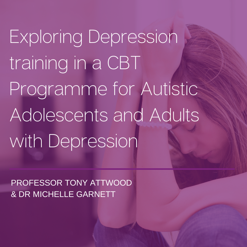 Exploring Depression - Training in a CBT Programme for Autistic Adolescents and Adults with Depression
