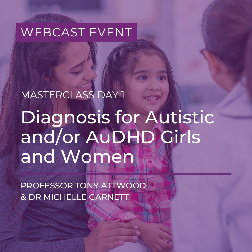 Webcast: Masterclass Day 1 - Diagnosis for Autistic and/or AuDHD Girls and Women - 12th November 2026