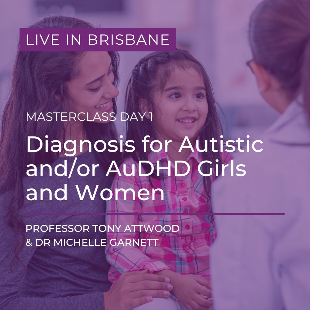 Live and In-Person in Brisbane: Masterclass Day 1 - Diagnosis for Autistic and/or AuDHD Girls and Women - 12th November 2026