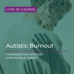 Live and In-Person in Cairns: Autistic Burnout - 4th December 2026