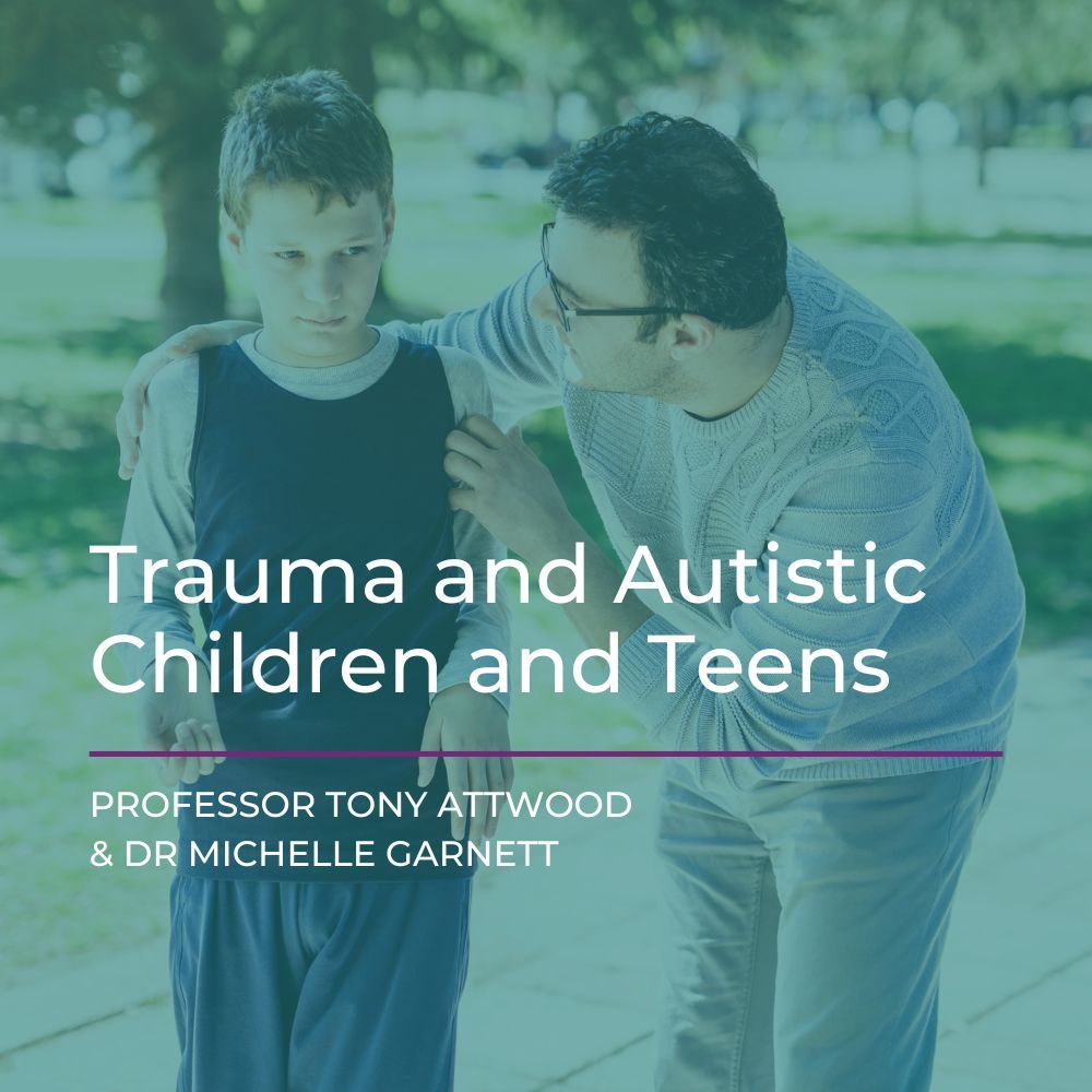 Webcast: Trauma and Autistic Children and Teens - 14th August 2026