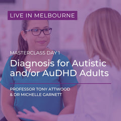 Live and In-Person in Melbourne: Masterclass Day 1 - Diagnosis for Autistic and/or AuDHD Adults - 12th March 2026