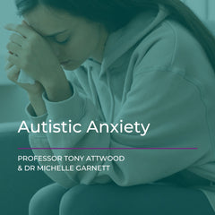Webcast: Autistic Anxiety - 18th September 2026