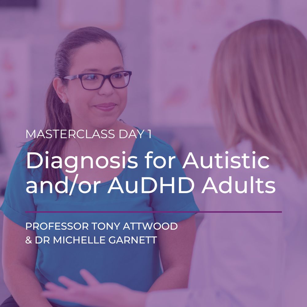 Masterclass Day 1 - Diagnosis for Autistic and/or ADHD Adults