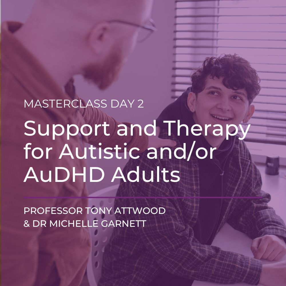 Masterclass Day 2 - Support and Therapy for Autistic and/or AuDHD Adults