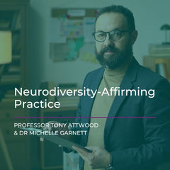 Webcast: Neurodiversity-Affirming Practice - 29th January 2027
