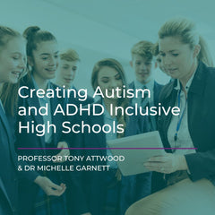 Webcast: Creating Autism and ADHD Inclusive High Schools - 17th April 2026